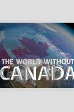 Watch The World Without Canada Megavideo