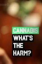 Watch Cannabis: What's the Harm? Megavideo