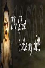 Watch The Ghost Inside My Child Megavideo