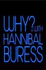 Watch Why? With Hannibal Buress Megavideo