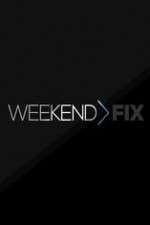 Watch Weekend Fix Megavideo