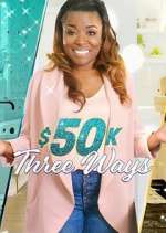 Watch $50K Three Ways Megavideo