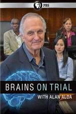 Watch Brains on Trial with Alan Alda Megavideo