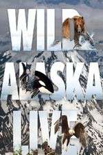Watch Wild Alaska Live Megavideo