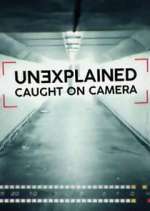 Watch Unexplained: Caught on Camera Megavideo