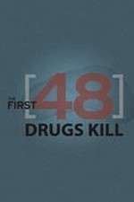 Watch The First 48: Drugs Kill Megavideo