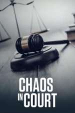 Watch Chaos in Court Megavideo