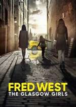 Watch Fred West: The Glasgow Girls Megavideo