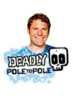 Watch Deadly Pole To Pole Megavideo