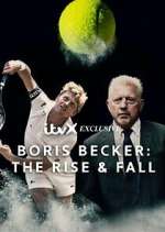 Watch Boris Becker: The Rise and Fall Megavideo