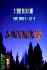 Watch North Woods Law Megavideo