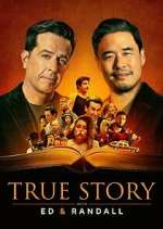 Watch True Story with Ed & Randall Megavideo