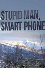 Watch Stupid Man, Smart Phone Megavideo