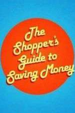 Watch The Shoppers Guide to Saving Money Megavideo