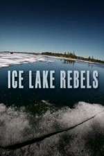 Watch Ice Lake Rebels Megavideo
