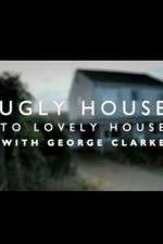 Watch Ugly House to Lovely House with George Clarke Megavideo