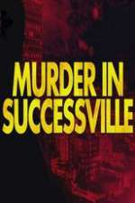 Watch Murder in Successville Megavideo