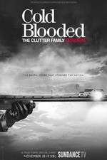 Watch Cold Blooded: The Clutter Family Murders Megavideo