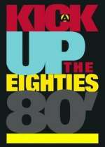 Watch A Kick Up the Eighties Megavideo