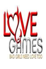 Watch Love Games Bad Girls Need Love Too Megavideo