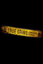 Watch True Grime: Crime Scene Clean Up Megavideo