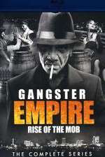 Watch Gangster Empire Rise of the Mob Megavideo