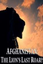 Watch Afghanistan: The Lion's Last Roar?  Megavideo