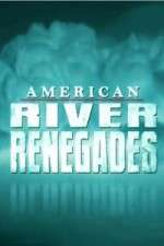 Watch American River Renegades Megavideo