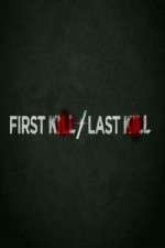 Watch First Kill Last Kill Megavideo