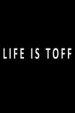 Watch Life Is Toff Megavideo