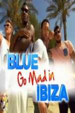 Watch Blue Go Mad in Ibiza Megavideo