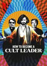 Watch How to Become a Cult Leader Megavideo