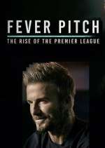 Watch Fever Pitch: The Rise of the Premier League Megavideo