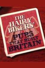 Watch The Hairy Bikers' Pubs That Built Britain Megavideo