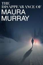 Watch The Disappearance of Maura Murray Megavideo