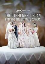 Watch The Other Mrs Jordan – Catching the Ultimate Conman Megavideo