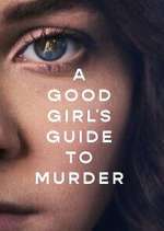 Watch A Good Girl's Guide to Murder Megavideo