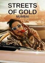Watch Streets of Gold: Mumbai Megavideo