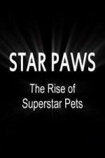 Watch Star Paws: The Rise of Superstar Pets Megavideo