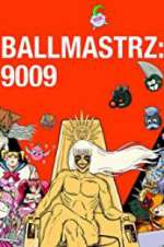 Watch Ballmastrz 9009 Megavideo