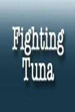 Watch Fighting Tuna Megavideo