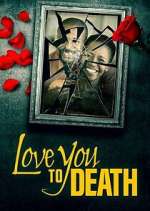 Watch Love You to Death Megavideo