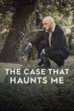 Watch The Case That Haunts Me Megavideo