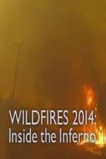 Watch Wildfires 2014 Inside the Inferno Megavideo