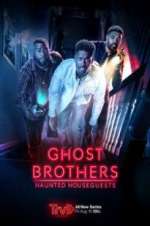 Watch Ghost Brothers: Haunted Houseguests Megavideo