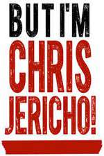 Watch But I'm Chris Jericho! Megavideo
