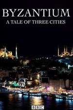 Watch Byzantium a Tale of Three Cities Megavideo