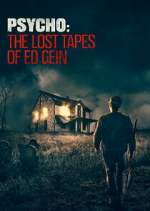 Watch Psycho: The Lost Tapes of Ed Gein Megavideo