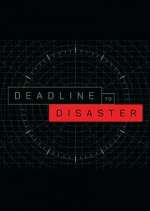 Watch Deadline to Disaster Megavideo