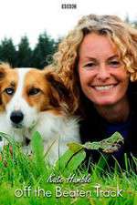 Watch Kate Humble: Off the Beaten Track Megavideo
